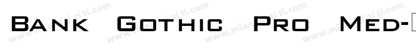 Bank Gothic Pro Med字体转换
